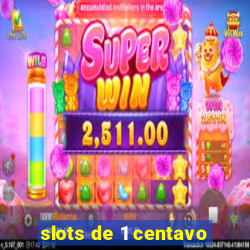 slots de 1 centavo